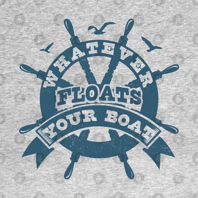 Whatever Floats Your Boat - Funny Cruise Vacation Trip Boating by OrangeMonkeyArt